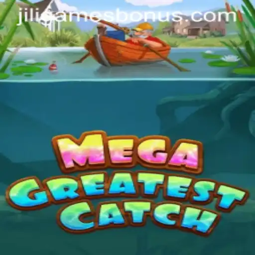 MegaGreatestCatch: An In-Depth Exploration of Jiligames' Latest Hit